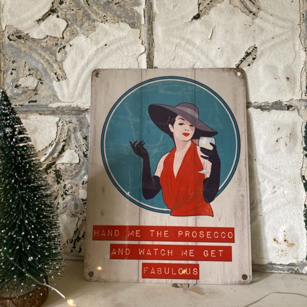QUIRKY “HAND ME THE PROSECCO” HANGING METAL SIGN